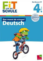 Fit fuer die Schule - Das musst du wissen! Deutsch 4. Klasse